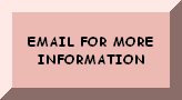 EMAIL FOR MORE INFORMATION